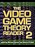 The Video Game Theory Reader 2