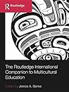 The Routledge International Companion to Multicultural Education