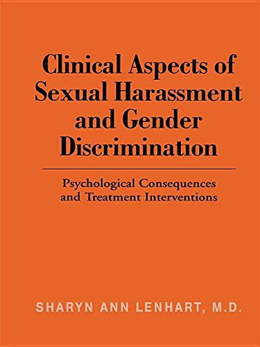 Clinical Aspects of Sexual Harassment and Gender Discrimination: Psychological Consequences and Treatment Interventions (Kindle Edition)