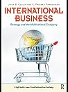 International Business: Strategy and the Multinational Company