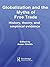 Globalization and the Myths of Free Trade: History, Theory and Empirical Evidence