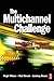 The Multichannel Challenge