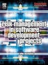 Risk Management in Software Development Projects Risk Management in Software Development Projects