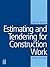 Estimating and Tendering for Construction Work