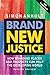 Brand New Justice