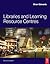 Libraries and Learning Resource Centres
