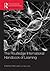 The Routledge International Handbook of Learning
