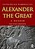 Alexander the Great: A Reader