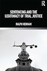 Sentencing and the Legitimacy of Trial Justice