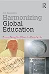 Harmonizing Global Education: From Genghis Khan to Facebook