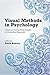 Visual Methods in Psychology: Using and Interpreting Images in Qualitative Research
