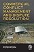 Commercial Conflict Management and Dispute Resolution