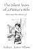 The Silent Tears of a Pastor's Wife: Who Hears the Silent Cry?