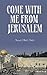 Come With Me From Jerusalem