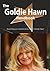 The Goldie Hawn Handbook - Everything You Need to Know about Goldie Hawn