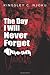 The Day I Will Never Forget