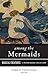 Among the Mermaids: Magical Creatures