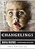 Changelings: Or, Beware Baby Snatchers of the Fairy Kingdom: Magical Creatures, a Weiser Books Collection