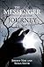 The Messenger and the Journey