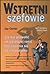 Wstrętni szefowie. Jak nie pozwolić im się dłużej ranić bez zniżania się do ich poziomu