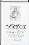 Nicolaas Rockox 1560-1640: burgemeester van de gouden eeuw