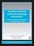 Teaching Grammar in Second Language Classrooms: Integrating Form-Focused Instruction in Communicative Context
