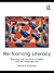 Re-Framing Literacy: Teaching and Learning in English and the Language Arts