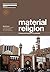 Material Religion, Vol. 9, ...