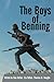 The Boys of Benning: STORIES FROM THE LIVES OF FOURTEEN INFANTRY OCS CLASS 2-62 GRADUATES