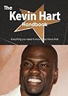 The Kevin Hart Handbook - Everything You Need to Know about Kevin Hart