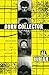 Burn Collector: Collected Stories from One Through Nine