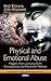 Physical and Emotional Abuse: Triggers, Short and Long-Term Consequences and Prevention Methods (Psychology of Emotions, Motivations and Actions; Psychiatry - Theory, Applications and Treatments)