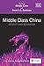 Middle Class China: Identity and Behaviour (CSC China Perspectives series)