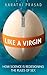 Like a Virgin: How Science Is Redesigning the Rules of Sex. Aarathi Prasad