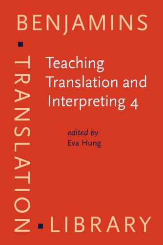 Teaching Translation and Interpreting 4 (Benjamins Translation Library)