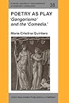 Poetry as Play (Purdue University Monographs in Romance Languages)