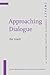 Approaching Dialogue (IMPACT: Studies in Language, Culture and Society)