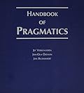 Handbook of Pragmatics: 2011 Installment