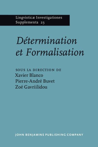 Détermination et Formalisation (Lingvisticæ Investigationes Supplementa) (French Edition)