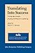 Translating Into Success: Cutting-edge strategies for going multilingual in a global age (American Translators Association Scholarly Monograph Series)