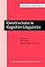 Constructions in Cognitive Linguistics (Current Issues in Linguistic Theory)