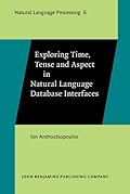 Exploring Time, Tense and Aspect in Natural Language Database Interfaces