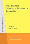 Cross-Linguistic Structures in Simultaneous Bilingualism (Studies in Bilingualism)