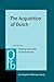 The Acquisition of Dutch (Pragmatics & Beyond New Series)