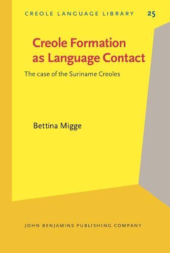 Creole Formation as Language Contact (Creole Language Library)