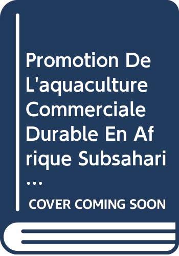 Promotion de L'Aquaculture Commerciale Durable en Afrique Subsaharienne (French Edition)