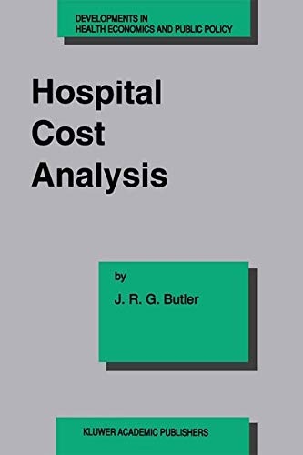 Hospital Cost Analysis (Developments in Health Economics and Public Policy, 3)
