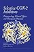 Selective COX-2 Inhibitors: Pharmacology, Clinical Effects and Therapeutic Potential
