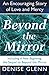 Beyond the Mirror: An Encouraging Story of Love and Mercy