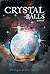 Crystal Balls